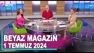 Beyaz Magazin 1 Temmuz 2024