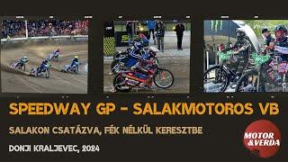 Salakon csatázva, féktelenül keresztbe - Speedway GP - Salakmotor VB Horvátország 2024 - Motor&Verda