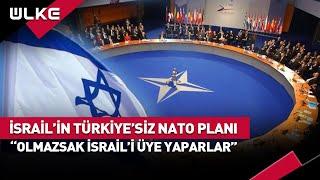 İsrail Türkiye'nin NATO'daki Yerine Göz Dikti! #haber