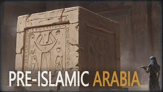 Arabia Before Islam: History, Religions & Mythology