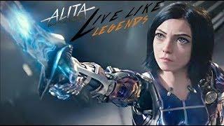 Alita Battle Angel || Live Like Legends (4K)