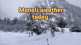 Manali weather today @Ankit tourism and travel