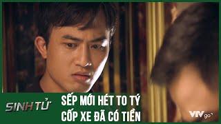 [Sinh tử]  Sếp vừa hét to tý, cốp xe đã có tiền