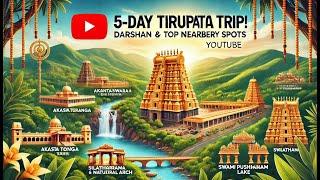 5-Day Tirupati Darshan Travel Guide: Complete Itinerary, Bus Options, & Must-Visit Temples