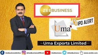 UMA EXPORTS IPO - APPLY OR AVOID? |  UMA Exports IPO REVIEW By Anil Singhvi