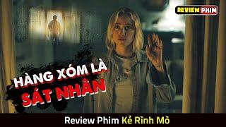 Bộ Phim Khiến Ai Ở Chung Cư Một Mình Đều Bị ÁM ẢNH - Review Phim KẺ RÌNH MÒ