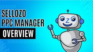 Sellozo PPC Manager Overview