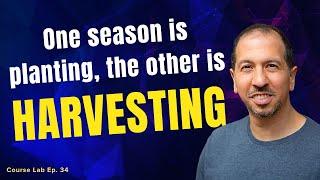 Planting or Harvesting? (Danny Iny) - Course Lab #34