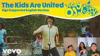 The Kids are United (Sign Supported English Version)