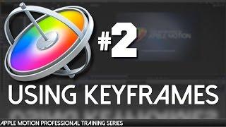 Introduction to Keyframes - Apple Motion Professional Training 02 by AV-Ultra