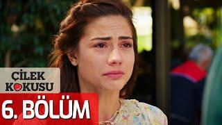 Çilek Kokusu 6. Bölüm (FULL HD)