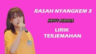 HAPPY ASMARA - RASAH NYANGKEM 3 ( Lirik & Terjemahan )