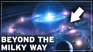 Beyond the Milky Way: Journey to the Mysterious Edge of our Galaxy | Space Documentary