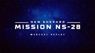 Replay: New Shepard Mission NS-28 Webcast