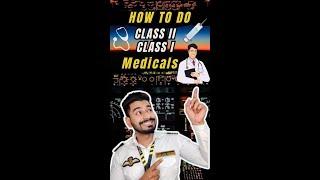 How to do your class II and class I medicals