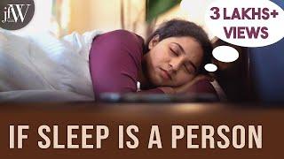 If Sleep is a Person | ft. JFW Saru and Bibian | JFW