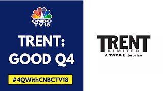 Trent Reports Good Q4 Numbers With Revenue Growth Of 53.4% YoY & ₹543.3 Cr One-Time Gain | CNBC TV18