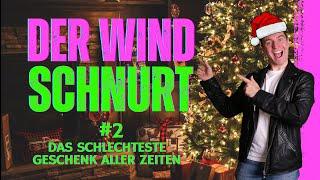 #2 - DER WIND SCHNURT - Das schlechteste Geschenk aller Zeiten