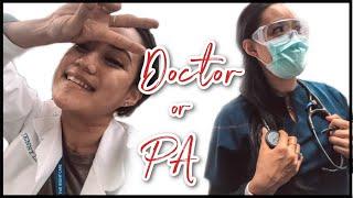 DOCTOR vs PA (Would I Do It All Over Again)