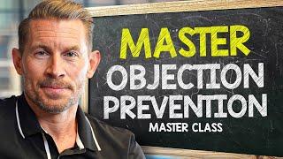 How To Prevent Every Sales Objection (Full Masterclass)