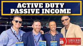 Military Real Estate Investing with Active Duty Passive Income