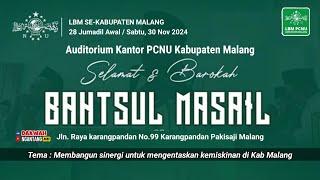  LIVE | BAHTSUL MASAIL SE-KAB MALANG RAYA | DIHADIRI PCNU & MWC & PONPES, AKTIVIS || 30 NOV 2024.