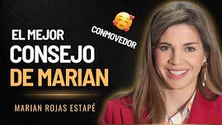 ¡ESCUCHA ESTE VIDEO CADA DÍA! El Mejor Consejo que escucharás en tu vida | Marian Rojas Estapé