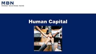 What is Human Capital?