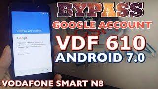 VDF 610 BYPASS GOOGLE ACCOUNT VODAFONE SMART N8 ANDROID 7.0 REMOVE FRP VDF 610