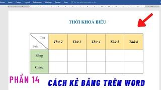 Hướng dẫn tạo Bảng trên Word (phần 14) - Cho người mới