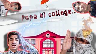 Papa ki College../Jt vines/#jtvines #jt #college