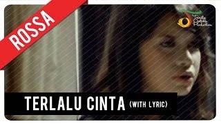 Rossa - Terlalu Cinta (with Lyric) | VC Trinity