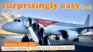 EASYJET in 2025: Actually not that bad! London Gatwick to The Isle of Man | Airbus A320