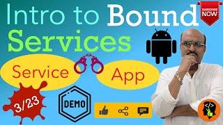 Services in Android - Part 3, Quick intro to Bound Services