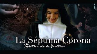 La Séptima Corona. Mártires de la Visitación