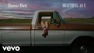 Thomas Rhett - Beautiful As U (Audio)