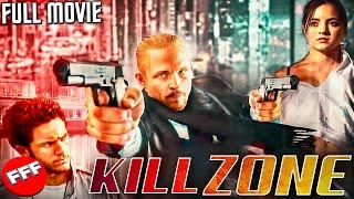 KILL ZONE | Full CRIME ACTION Movie HD