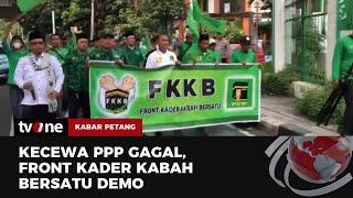 Gagal di Pemilu 2024, Kader Partai Demo DPP PPP | Kabar Petang tvOne