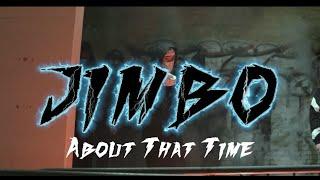 JIMBO  About That Time OFFICIAL MUSIC VIDEO