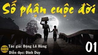 MC Đình Duy | SỐ PHẬN CUỘC ĐỜI - Tập 01 | Nghiện Truyện