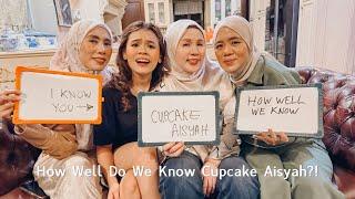 How Well Do We Know Cupcake Aisyah?