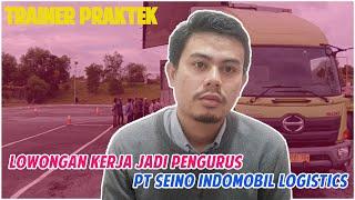 Lowongan Driver Truk dan Trainer Praktek di PT Seino Indomobil Logistics I PT SIL