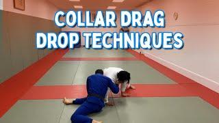 Collar drag into drop techniques