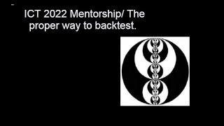 ICT 2022 Mentorship/ BACKTESTING