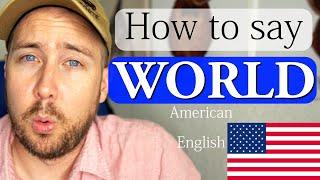 How to Pronounce WORLD in American English | Improve Your Accent & Speak Clearly