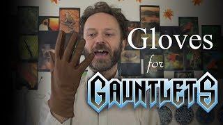 Gloves for gauntlets