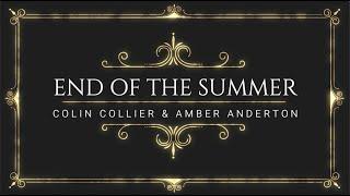 Colin Collier & Amber Anderton - End of the Summer