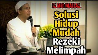 Hidup Mudah, Rezeki Melimpah  Habib Novel Alaydrus