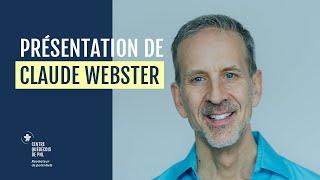 Présentation de Claude Webster