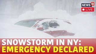 New York Snowfall 2024 LIVE | New York In State Of Emergency Due To Massive Snowstorm | N18G